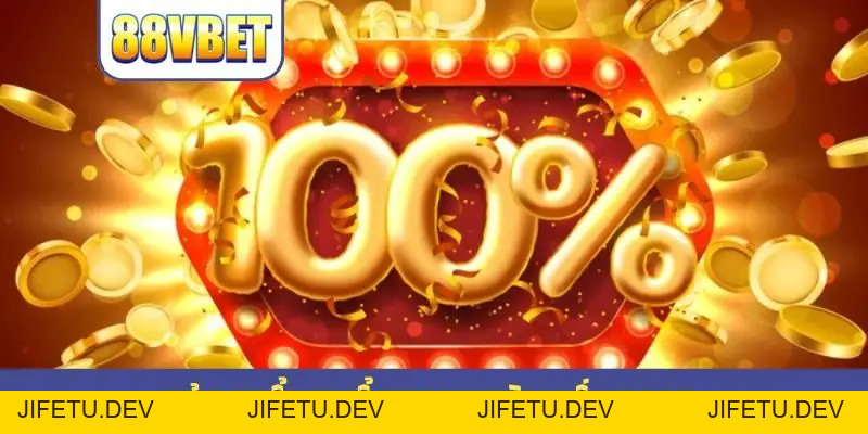 Khuyến Mãi 88VBET – Thiên Đường Quà Tặng Ở Ngay Trước Mặt - JIFETU Khuyến Mãi 88VBET – Thiên Đường Quà Tặng Ở Ngay Trước Mặt - JIFETU